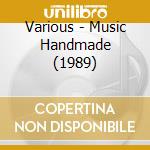 Various - Music Handmade (1989) cd