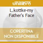 L.kottke-my Father's Face cd musicale di Leo Kottke