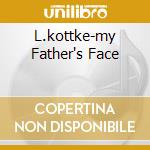 L.kottke-my Father's Face cd