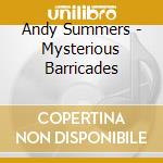 Andy Summers - Mysterious Barricades cd