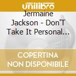 Jermaine Jackson - Don'T Take It Personal (1989) cd