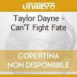Taylor Dayne - Can'T Fight Fate