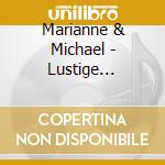 Marianne & Michael - Lustige Musikanten Unterwegs cd