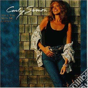 Carly Simon - Have You Seen Me Lately? cd musicale di Carly Simon