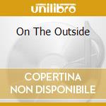 On The Outside cd