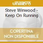 Steve Winwood - Keep On Running cd