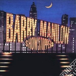 Barry Manilow - Showstoppers cd musicale di MANILOW BARRY
