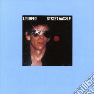 Lou Reed - Street Hassle cd musicale di Lou Reed