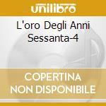 L'oro Degli Anni Sessanta-4 cd