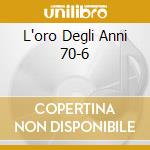 L'oro Degli Anni 70-6 cd