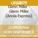 Glenn Miller - Glenn Miller (Ariola-Express) cd