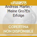 Andreas Martin - Meine Gro?En Erfolge cd