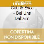 Gitti & Erica - Bei Uns Dahaim cd musicale di Gitti & Erica