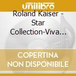Roland Kaiser - Star Collection-Viva Lamor (16 Tracks) cd musicale di Roland Kaiser