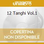 12 Tanghi Vol.1 cd