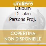 L'album Di..alan Parsons Proj. cd musicale di ALAN PARSONS PROJECT