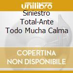 Siniestro Total-Ante Todo Mucha Calma cd