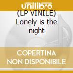 (LP VINILE) Lonely is the night lp vinile di David Hasselhoff