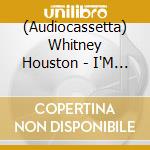 (Audiocassetta) Whitney Houston - I'M Your Baby Tonight cd