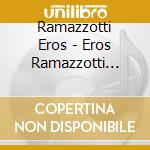Ramazzotti Eros - Eros Ramazzotti Live cd