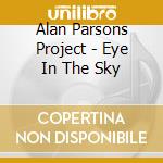 Alan Parsons Project - Eye In The Sky cd musicale di Alan parsons project