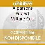 A.parsons Project Vulture Cult cd