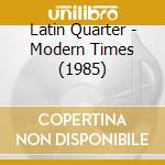 Latin Quarter - Modern Times (1985) cd
