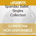 Spandau Ballet - Singles Collection cd