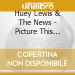 Huey Lewis & The News - Picture This (1982) cd
