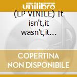 (LP VINILE) It isn't,it wasn't,it ain't cd