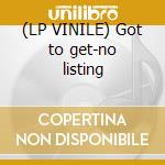 (LP VINILE) Got to get-no listing cd