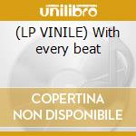 (LP VINILE) With every beat cd