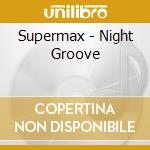 Supermax - Night Groove cd