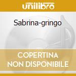 Sabrina-gringo cd musicale di Sabrina Salerno