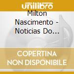 Milton Nascimento - Noticias Do Brasil cd