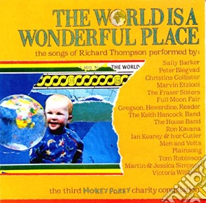 World Is A Wonderful Place (The) - The Songs Of Richard Thompson / Various cd musicale di AA.VV.
