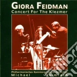 Feidman Giora - Concert For The Klezmer cd