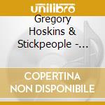 Gregory Hoskins & Stickpeople - Moon Come Up cd