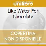 Like Water For Chocolate cd