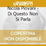 Nicola Piovani - Di Questo Non Si Parla cd