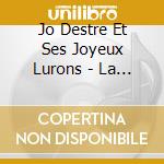 Jo Destre Et Ses Joyeux Lurons - La Compil Du Boute-En-Train cd