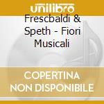 Frescbaldi & Speth - Fiori Musicali cd