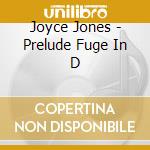 Joyce Jones - Prelude Fuge In D cd