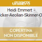 Heidi Emmert - Walcker-Aeolian-Skinner-Orgel cd musicale di Heidi Emmert