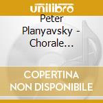 Peter Planyavsky - Chorale 1-3/Fantaisie A-Dur/+ cd