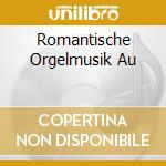 Romantische Orgelmusik Au cd