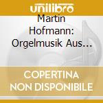 Martin Hofmann: Orgelmusik Aus Der Stabkirche Hahnenklee cd