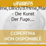 B?Hme,Ullrich/B?Hme,Martina - Die Kunst Der Fuge (Autograph) cd