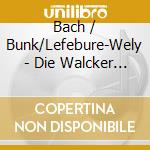Bach / Bunk/Lefebure-Wely - Die Walcker Orgel Und Die cd