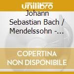 Johann Sebastian Bach / Mendelssohn - Freiberger Dom cd